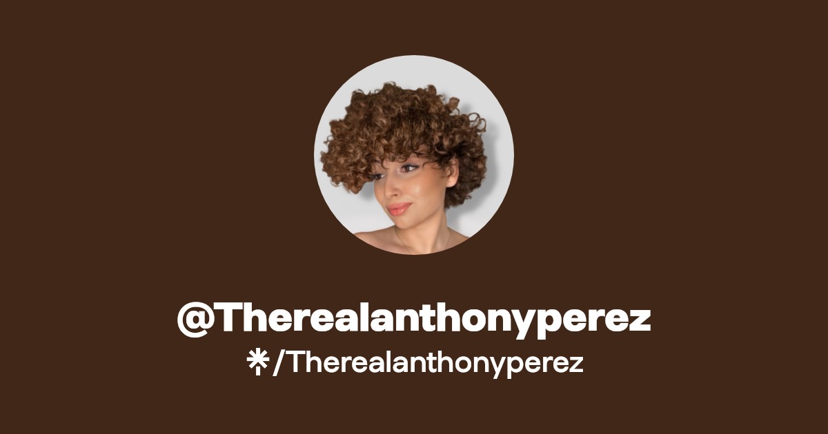 Therealanthonyperez | Instagram | Linktree