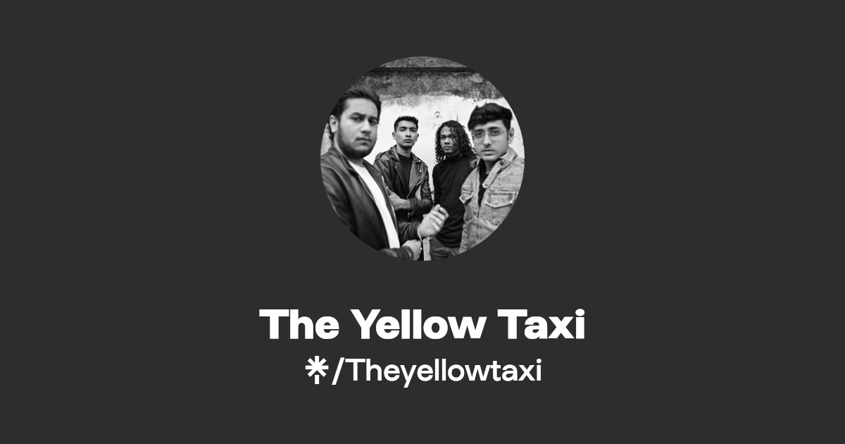 The Yellow Taxi Listen on YouTube, Spotify, Apple Music Linktree