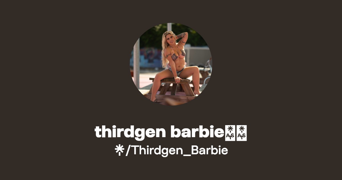 thirdgen barbie🩷 - Find thirdgen barbie🩷 Onlyfans - Linktree