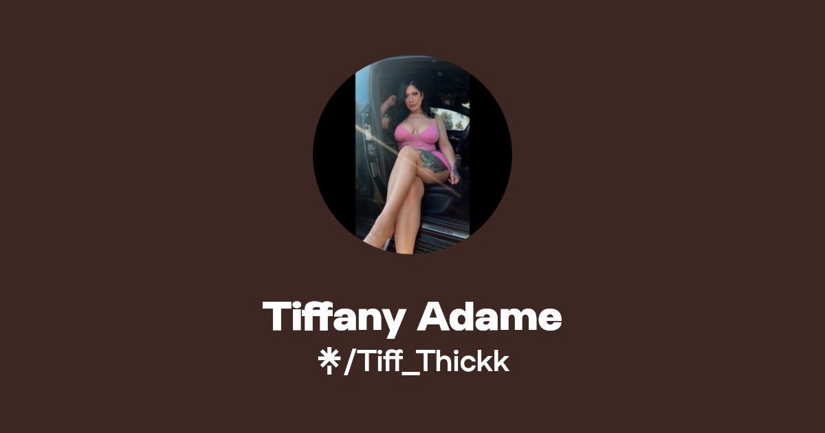Tiffany Adame - Find Tiffany Adame Onlyfans - Linktree