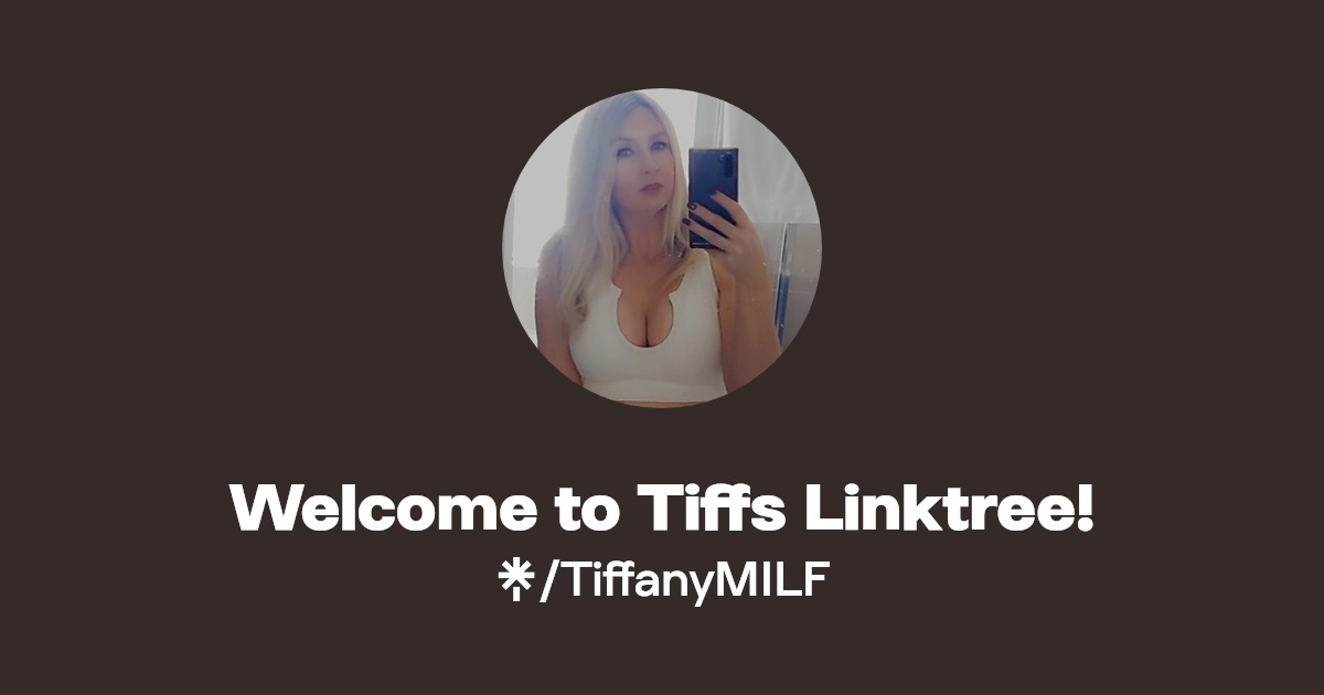 Welcome to Tiffs Linktree! - Find Welcome to Tiffs Linktree! Onlyfans