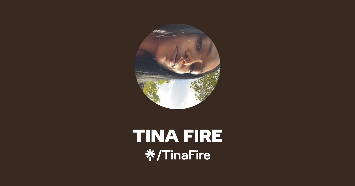 TINA FIRE - Find TINA FIRE Onlyfans - Linktree