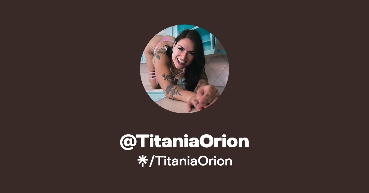 TitaniaOrion - Find @TitaniaOrion Onlyfans - Linktree