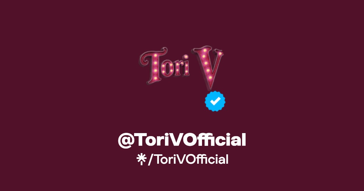 ToriVOfficial | Twitter, Instagram, Facebook, TikTok | Linktree