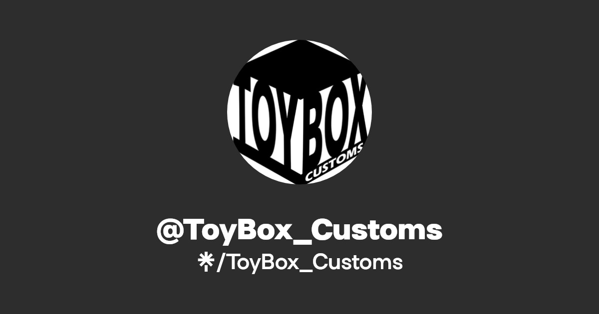 ToyBox_Customs Linktree
