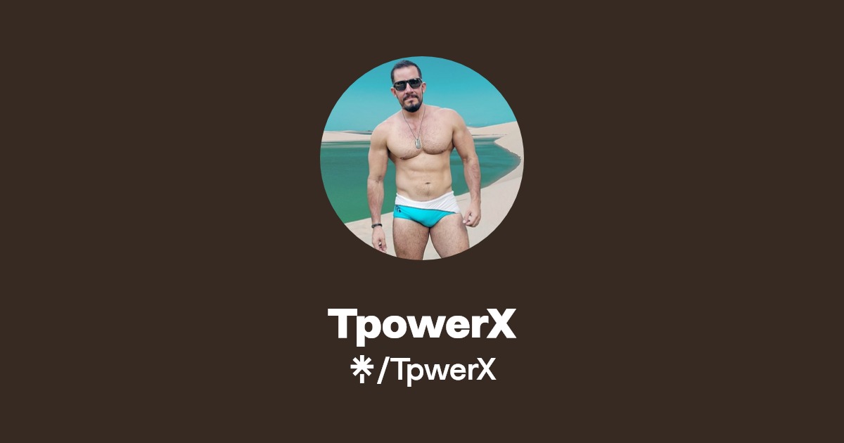 TpowerX - Find TpowerX Onlyfans - Linktree