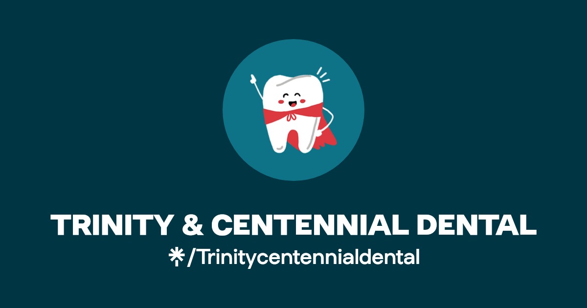 TRINITY & CENTENNIAL DENTAL Instagram, Facebook, TikTok Linktree