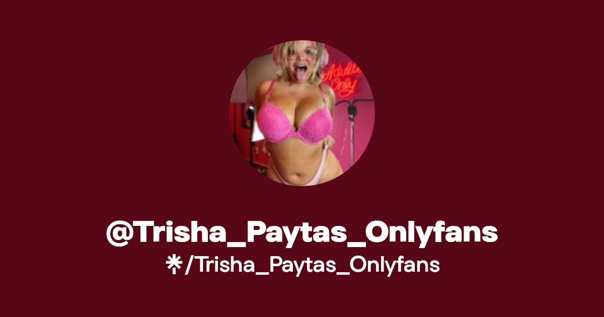 @Trisha_Paytas_Onlyfans | Linktree
