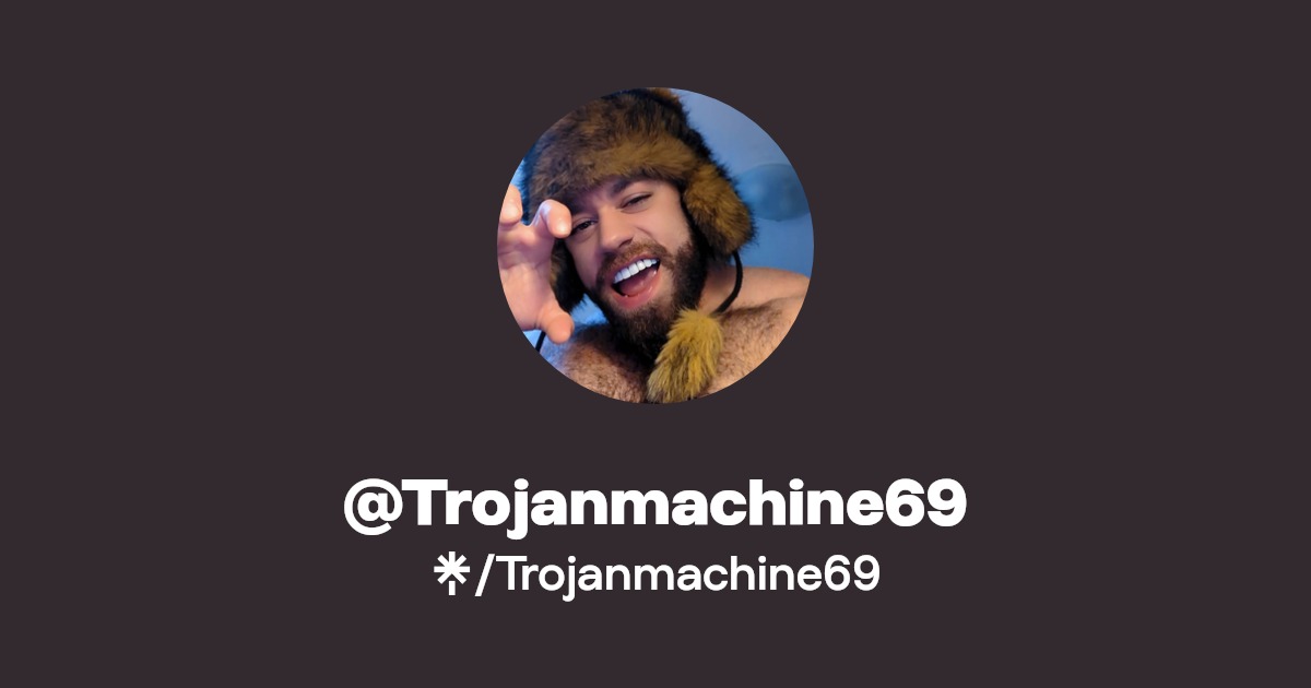 Trojanmachine69 - Find @Trojanmachine69 Onlyfans - Linktree