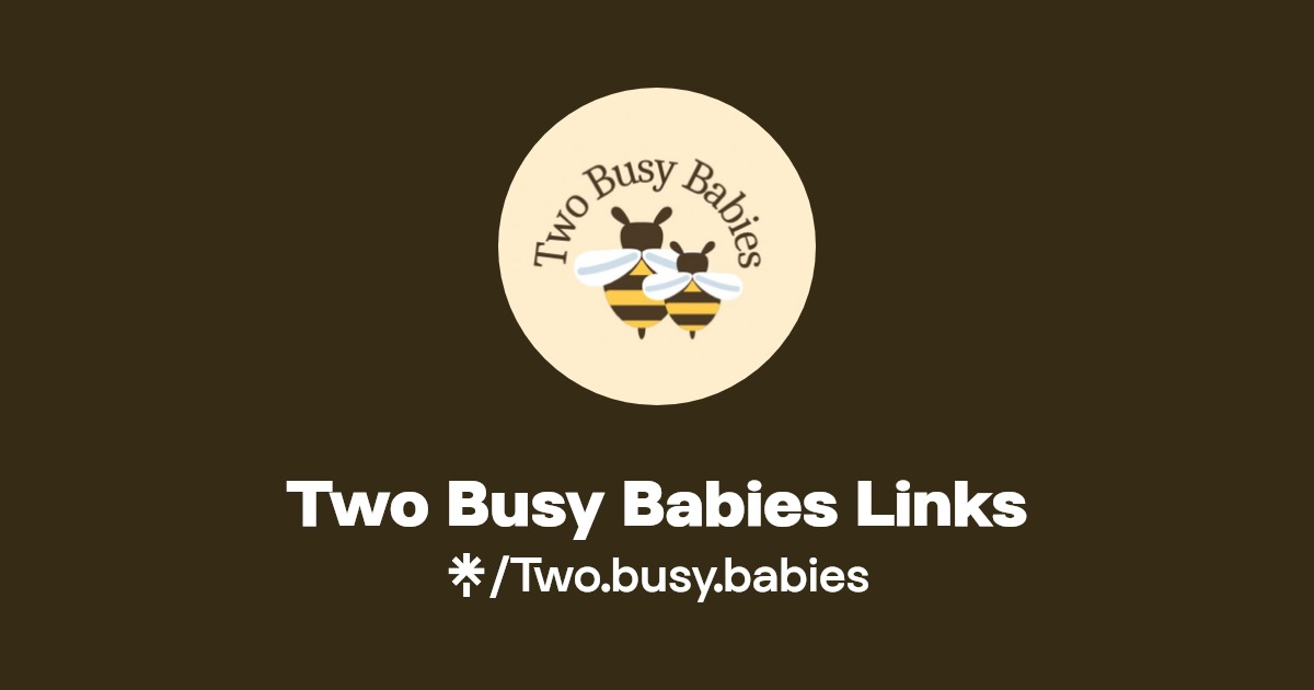 Two Busy Babies Links Linktree
