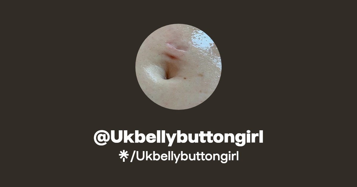 Ukbellybuttongirl - Find @Ukbellybuttongirl Onlyfans - Linktree