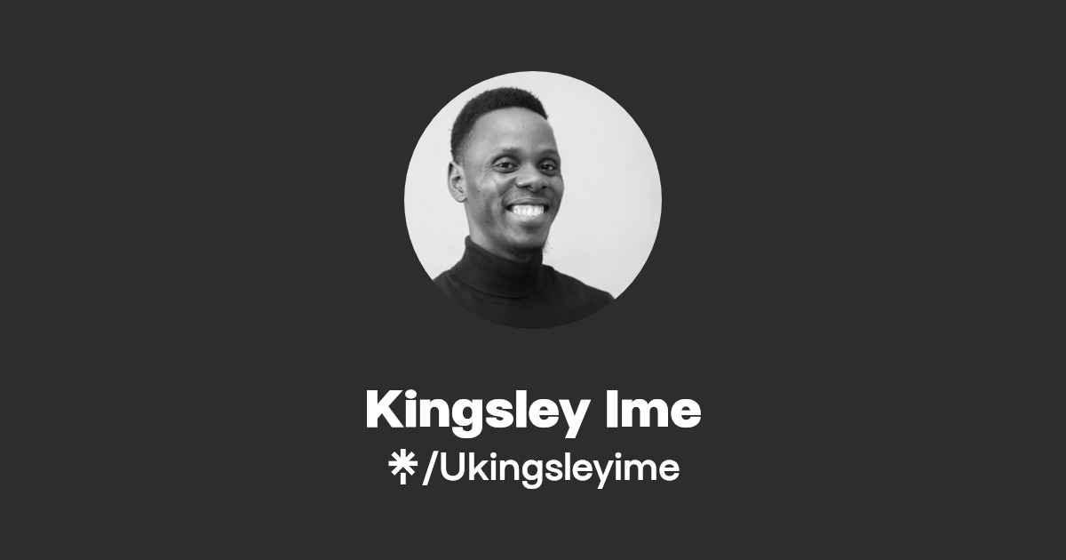 Kingsley Ime Twitter, Instagram, Facebook Linktree