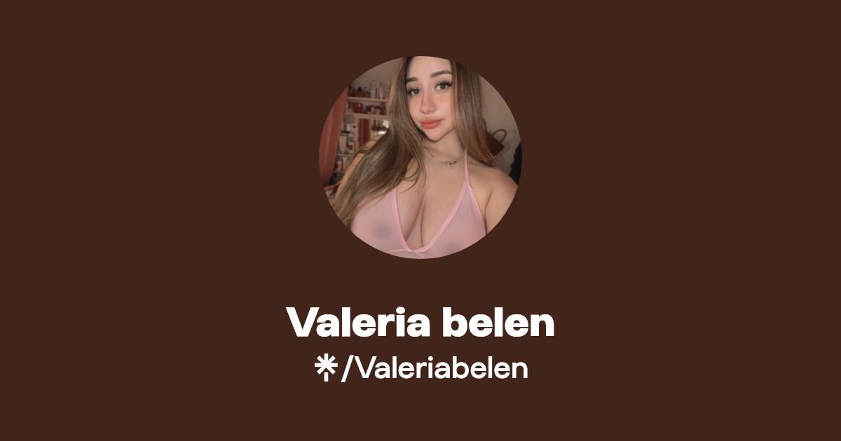 Valeria belen - Find Valeria belen Onlyfans - Linktree