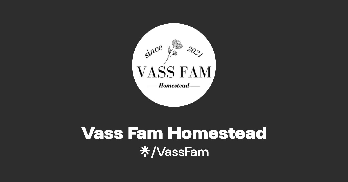 Vass Fam Homestead Instagram, Facebook Linktree