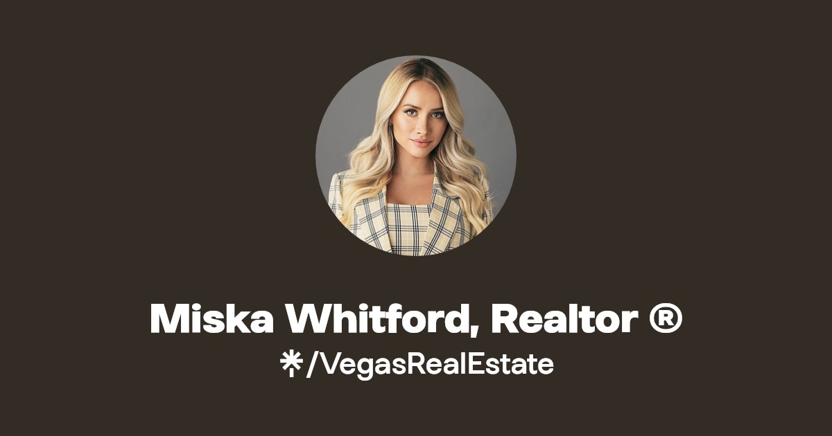 Miska Whitford, Realtor ® Linktree