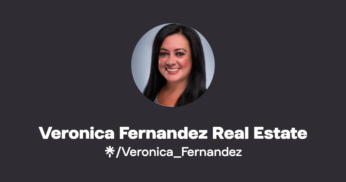 Veronica Fernandez Real Estate Twitter, Instagram, TikTok Linktree