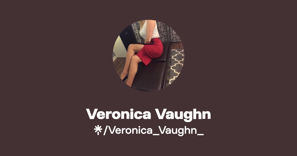 Veronica Vaughn - Find Veronica Vaughn Onlyfans - Linktree