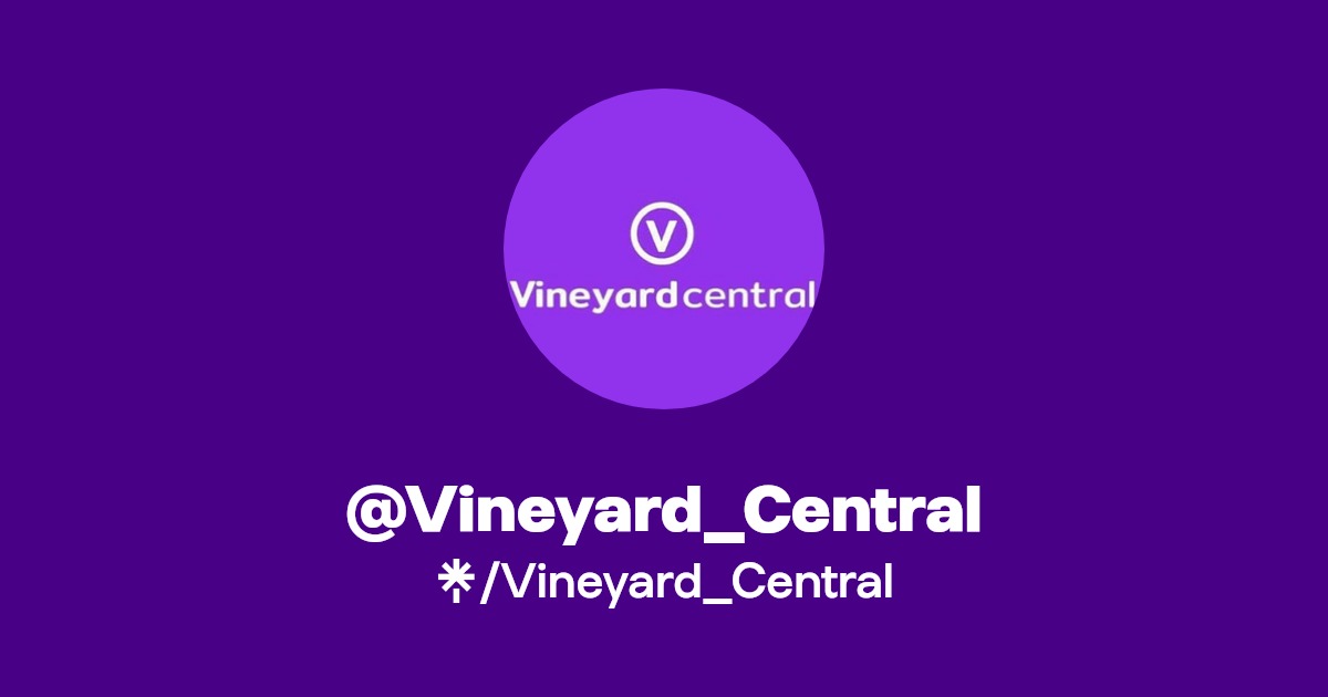 Vineyard_Central Listen on YouTube, Spotify Linktree
