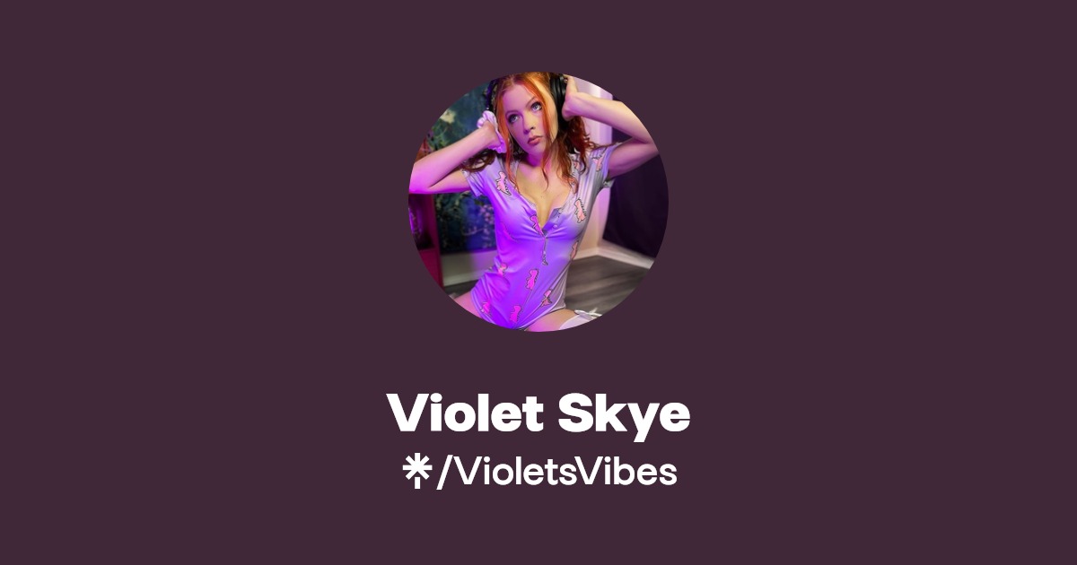 Violet Skye - Find Violet Skye Onlyfans - Linktree