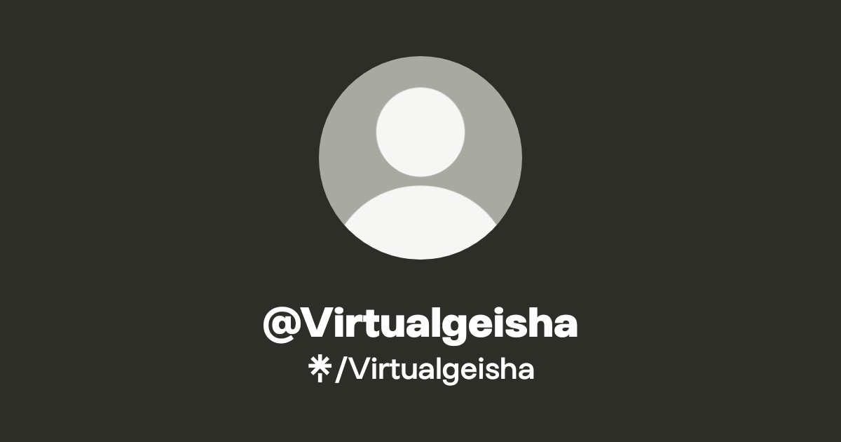 Virtualgeisha - Find @Virtualgeisha Onlyfans - Linktree