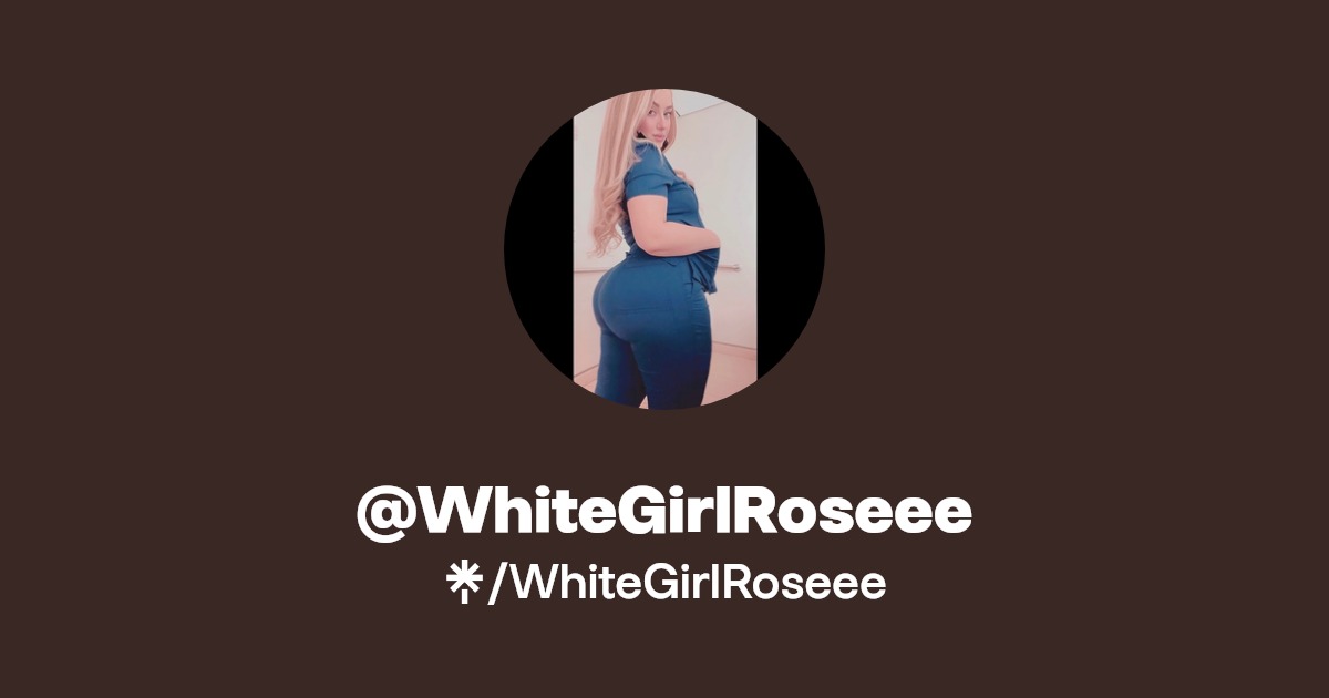 WhiteGirlRoseee - Find @WhiteGirlRoseee Onlyfans - Linktree