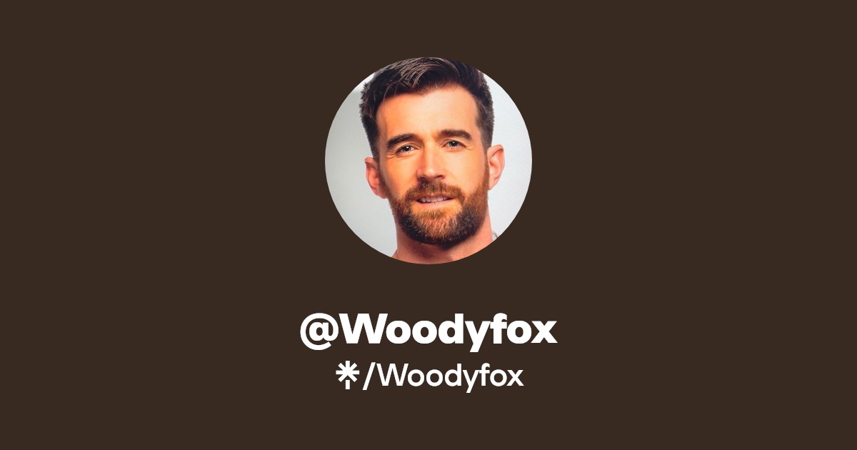 Woodyfox - Find @Woodyfox Onlyfans - Linktree