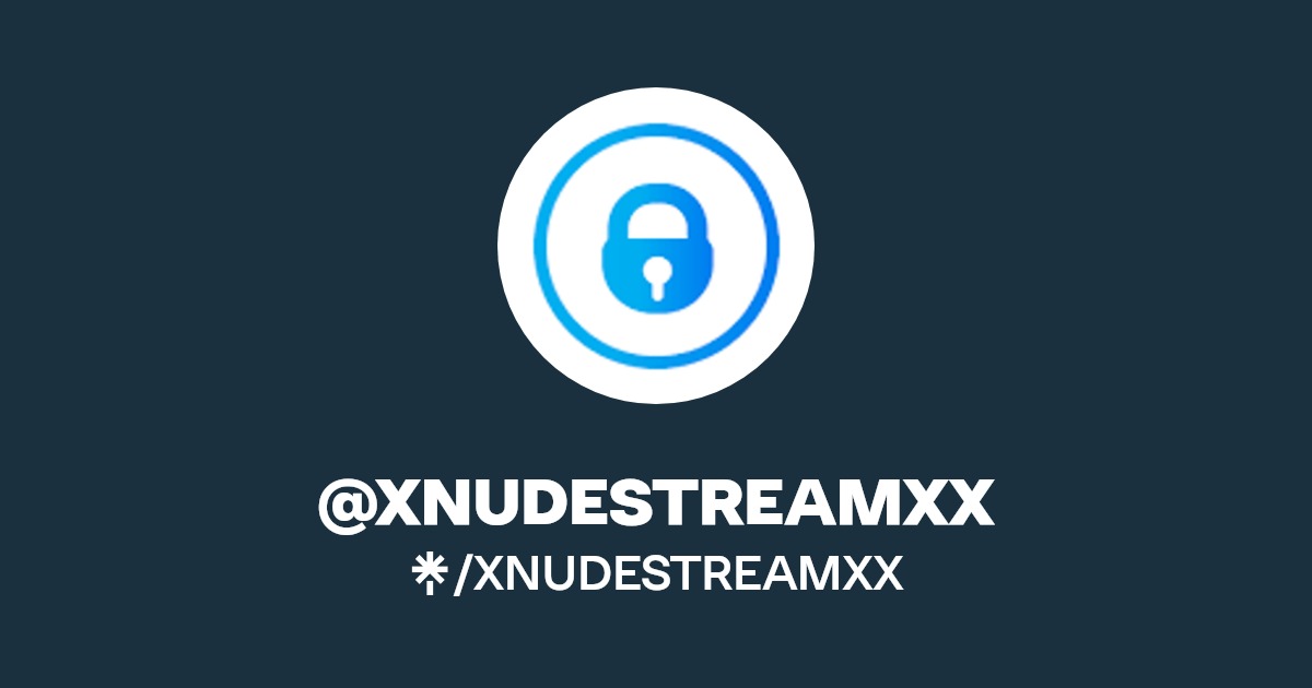 @XNUDESTREAMXX | Linktree