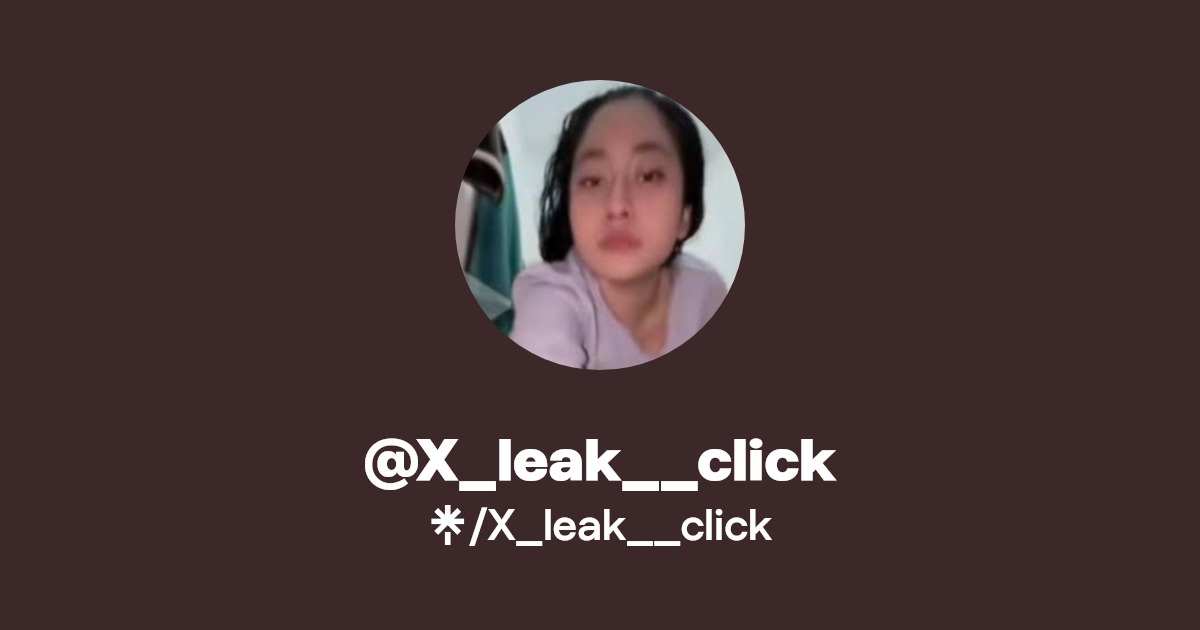 @X_leak__click | Linktree