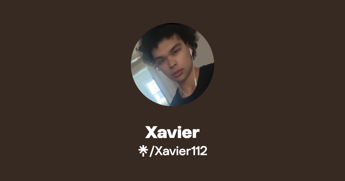 Xavier - Find Xavier Onlyfans - Linktree