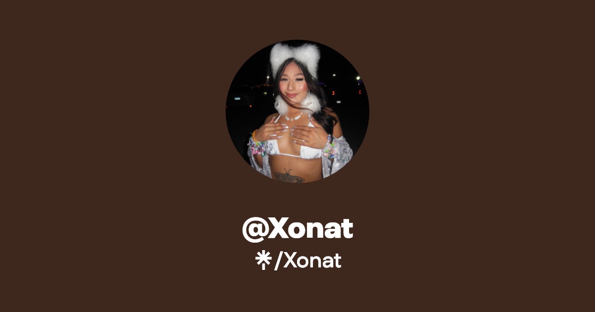 Xonat | Instagram, TikTok | Linktree
