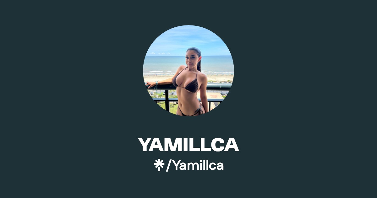 YAMILLCA - Find YAMILLCA Onlyfans - Linktree