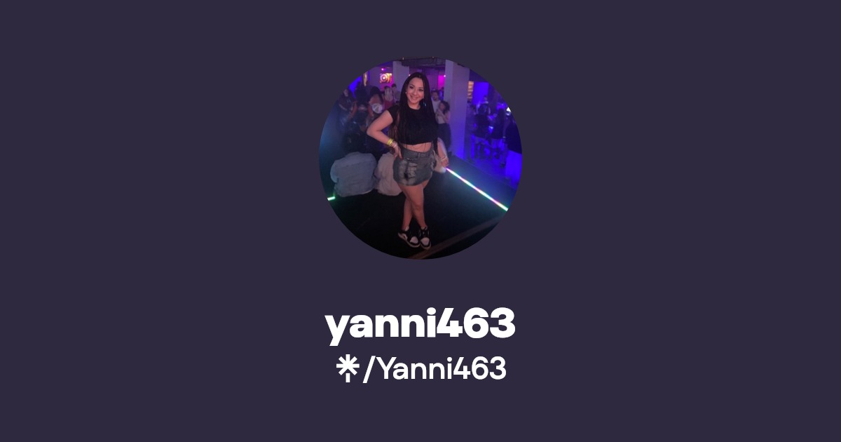 yanni463 - Find yanni463 Onlyfans - Linktree
