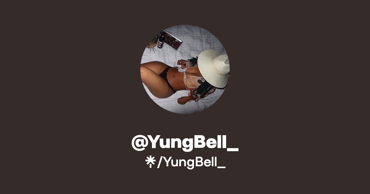 YungBell_ - Find @YungBell_ Onlyfans - Linktree