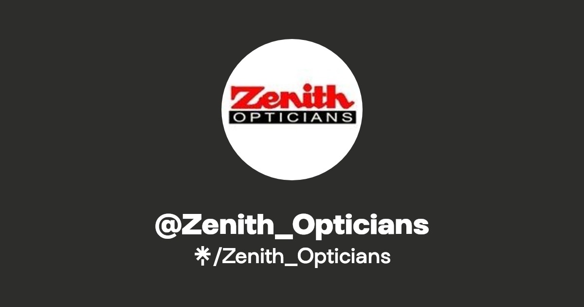 Zenith_Opticians Twitter, Instagram, Facebook Linktree