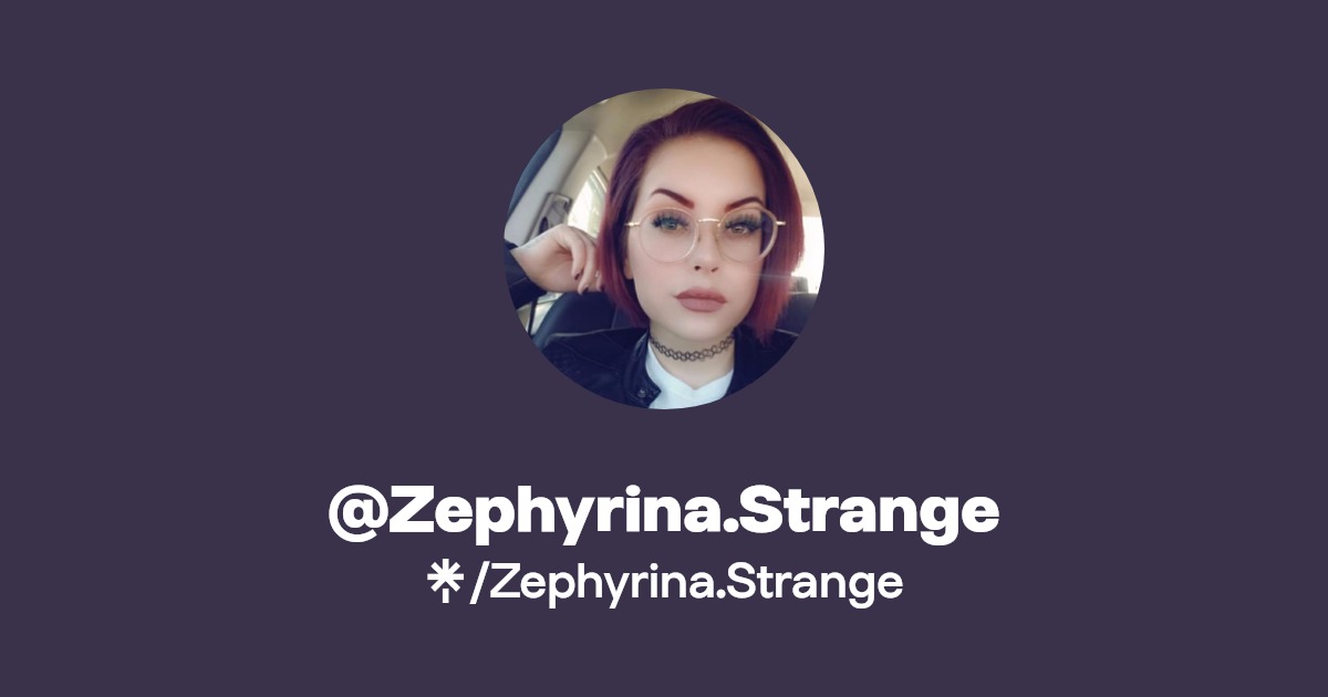 Zephyrina.Strange - Find @Zephyrina.Strange Onlyfans - Linktree