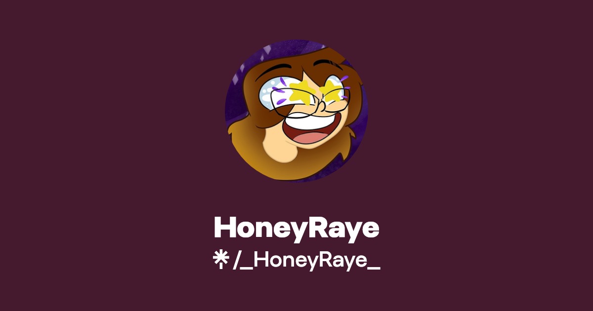 HoneyRaye | Twitter, Instagram, TikTok, Twitch | Linktree