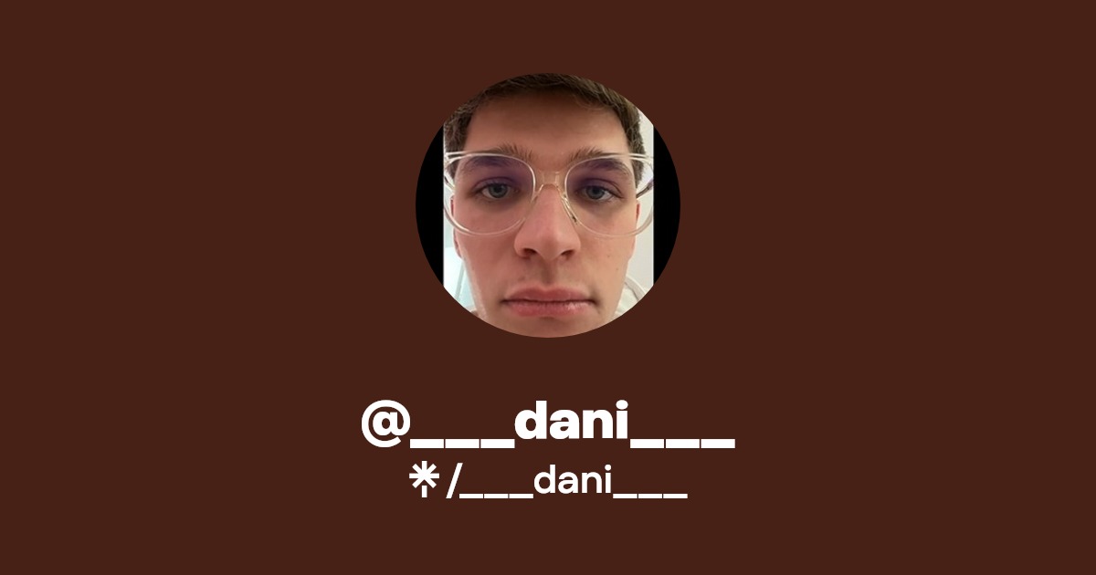 ___dani___ - Find @___dani___ Onlyfans - Linktree