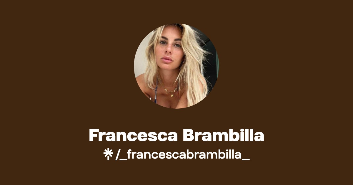 Francesca Brambilla - Find Francesca Brambilla Onlyfans - Linktree