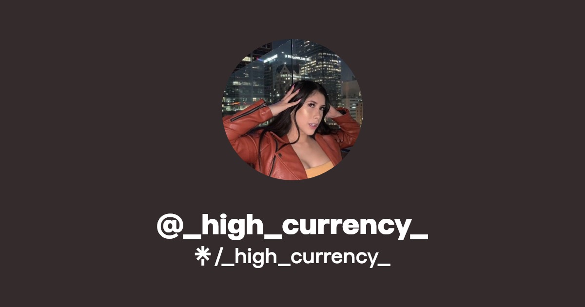 _high_currency_ - Find @_high_currency_ Onlyfans - Linktree