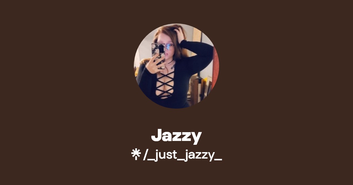 Jazzy - Find Jazzy Onlyfans - Linktree