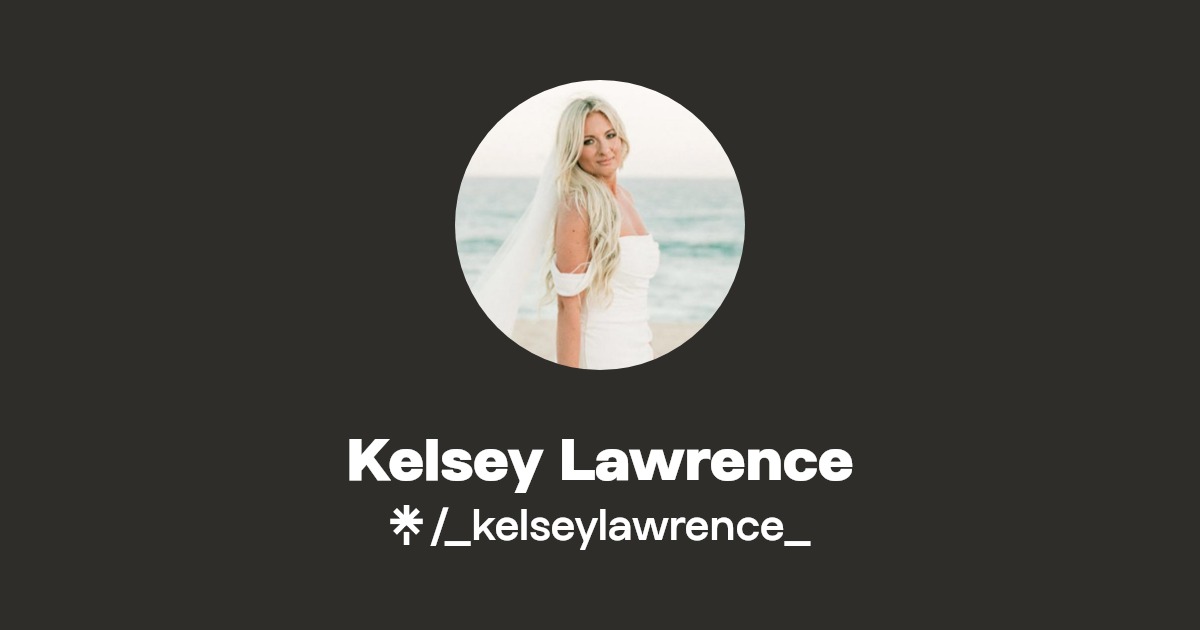 Kelsey Lawrence Instagram, TikTok Linktree