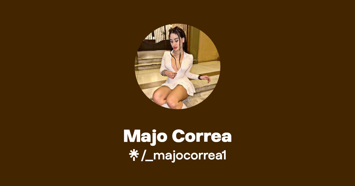 Majo Correa - Find Majo Correa Onlyfans - Linktree