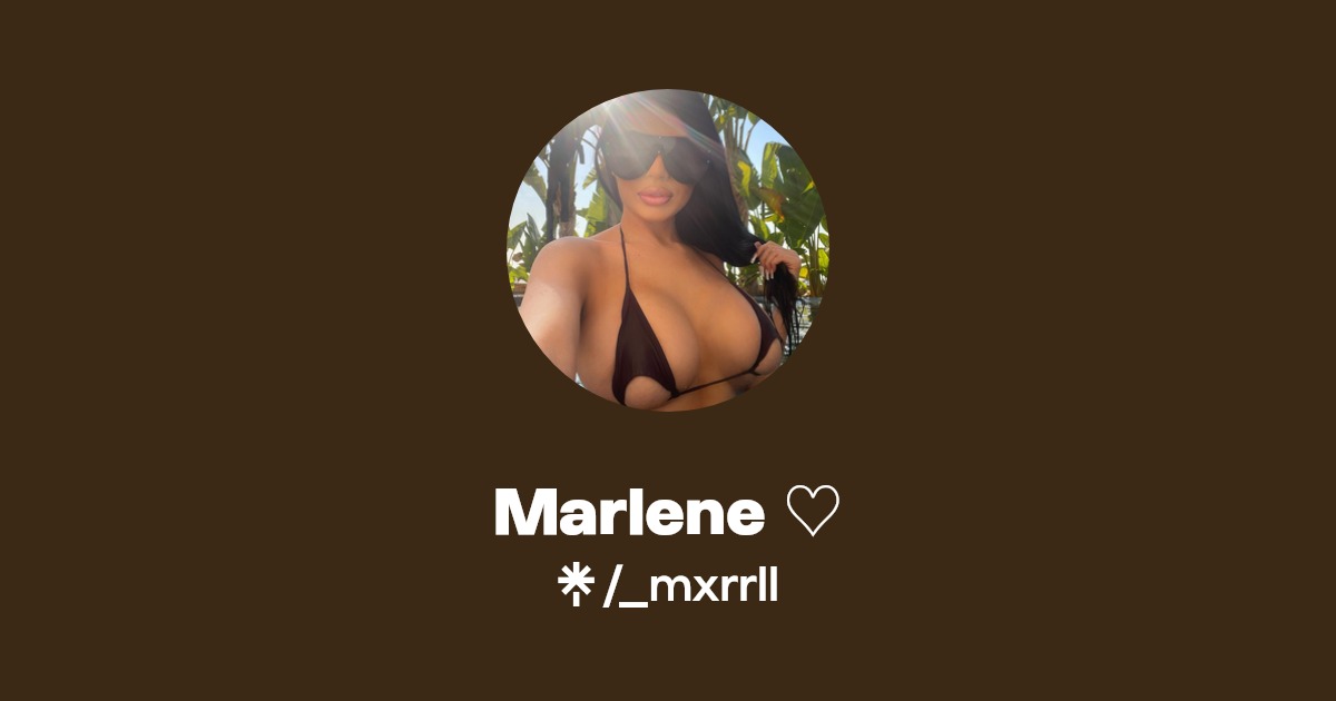 Marlene ♡ Find Marlene ♡ Onlyfans Linktree