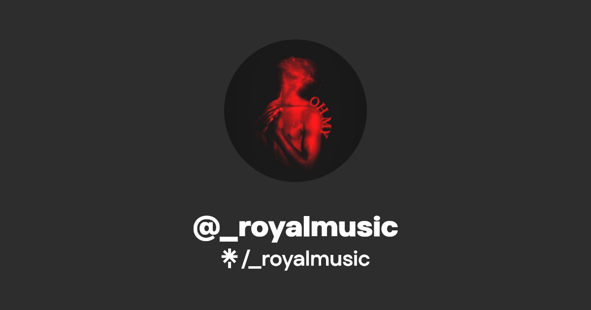 _royalmusic Listen on YouTube, Spotify Linktree