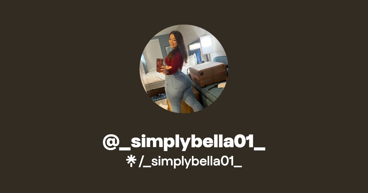 _simplybella01_ - Find @_simplybella01_ Onlyfans - Linktree
