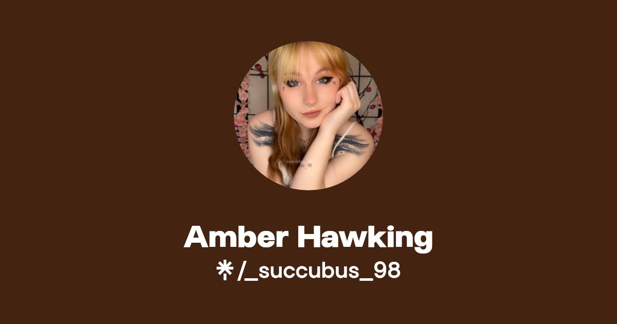 Amber Hawking - Find Amber Hawking Onlyfans - Linktree