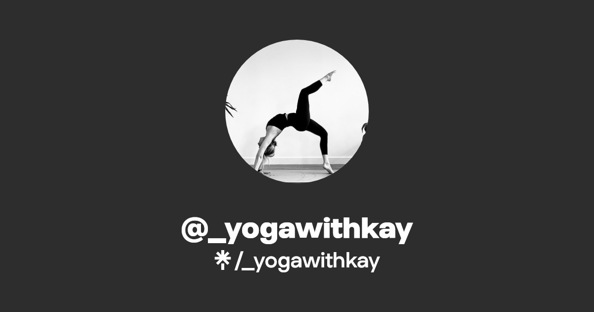 @_yogawithkay | Linktree