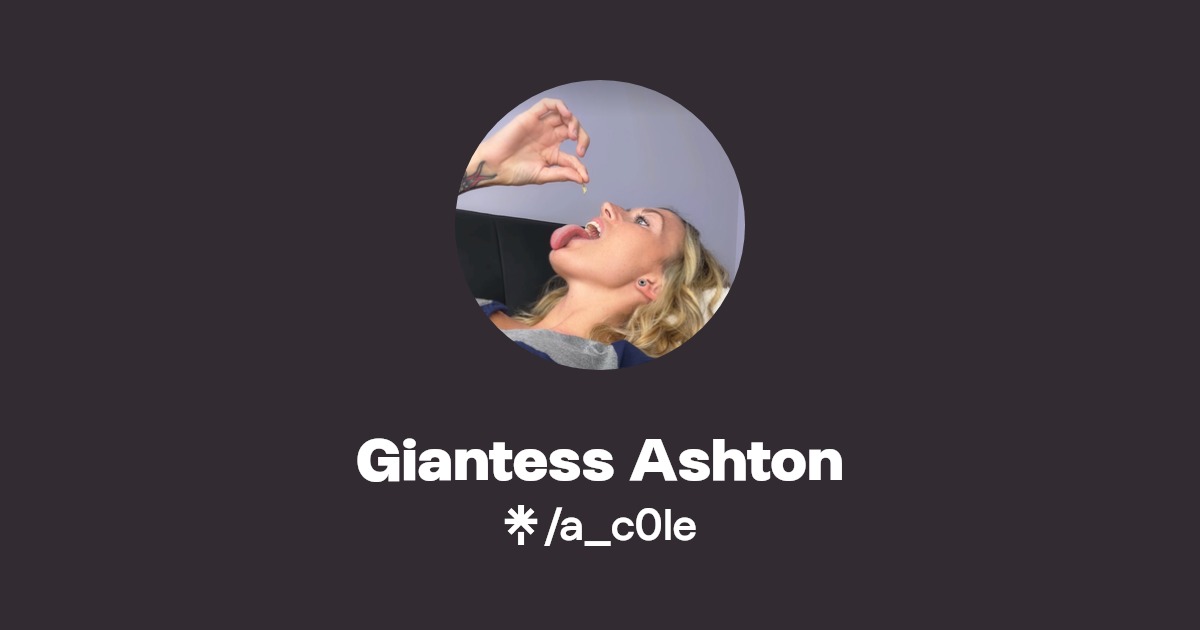 Giantess Ashton - Find Giantess Ashton Onlyfans - Linktree