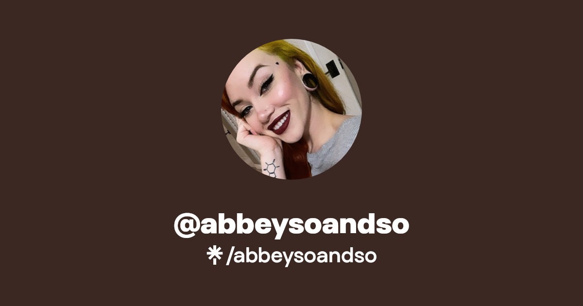 abbeysoandso - Find @abbeysoandso Onlyfans - Linktree