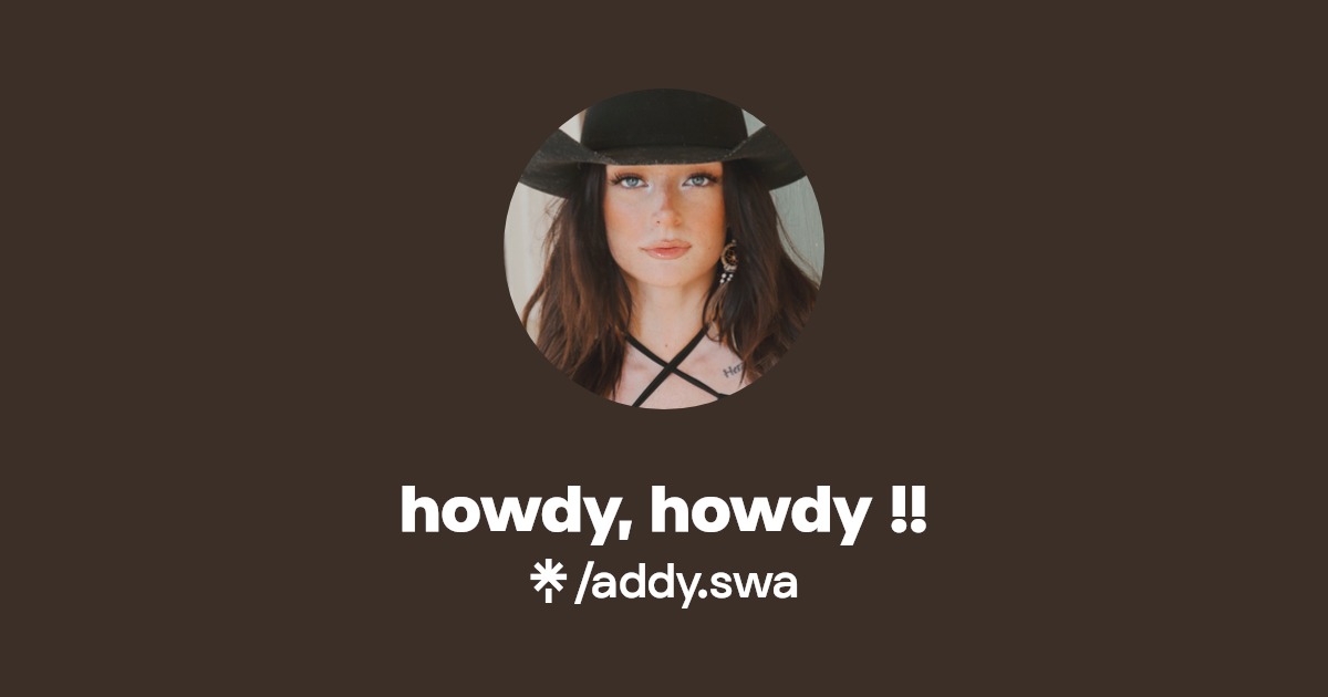 howdy, howdy !! | Instagram, TikTok | Linktree